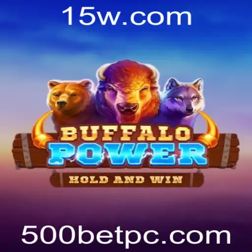 Descubra o Mundo de BuffaloPower: Regras e Estratégias com a Promoção 500bet