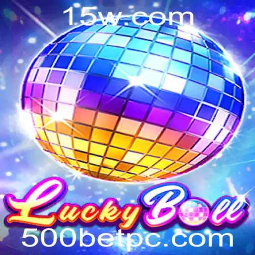 Descubra o Excitante Mundo de LuckyBall e 500bet