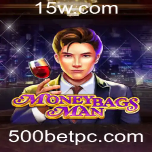 Descubra o Mundo Empolgante de MoneybagsMan: O Jogo Inovador de Apostas 500bet
