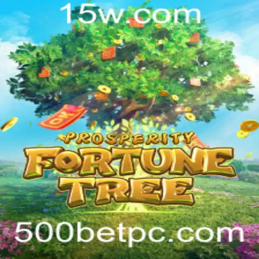 Explore o Mundo de ProsperityFortuneTree e Descubra a Emoção de 500bet