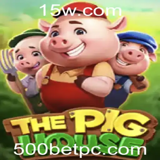 ThePigHouse: Uma Aventura de Jogo com 500bet